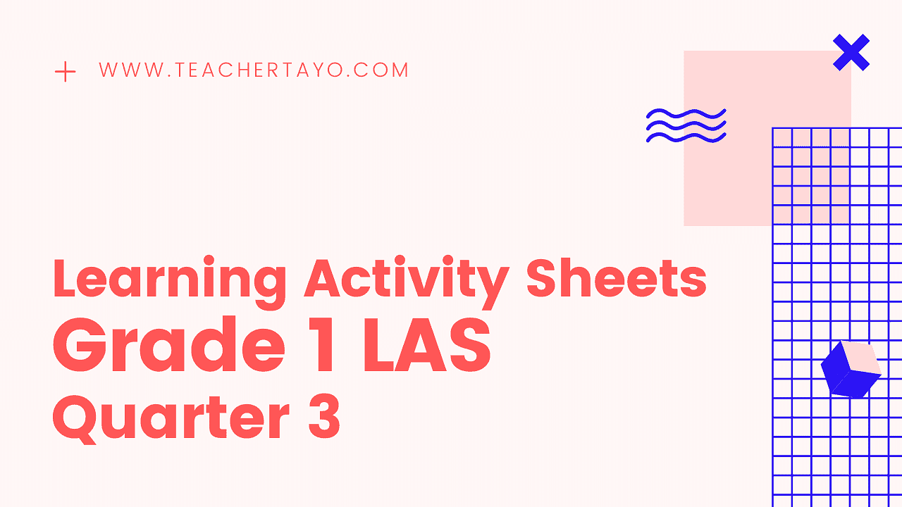 grade-1-learning-activity-sheets-quarter-3-las-compilation-teacher-tayo